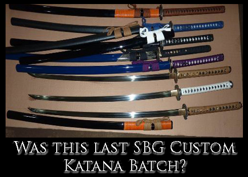 Is this the last SBG Custom Katana Batch